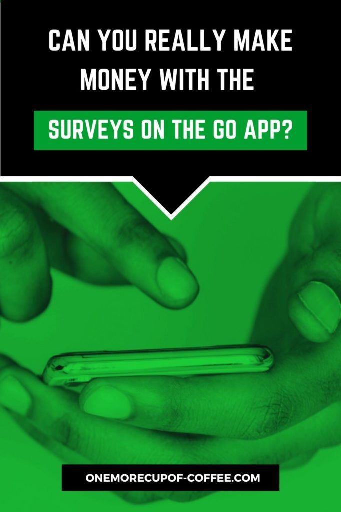 Can You Really Make Money With The Surveys On The Go App?