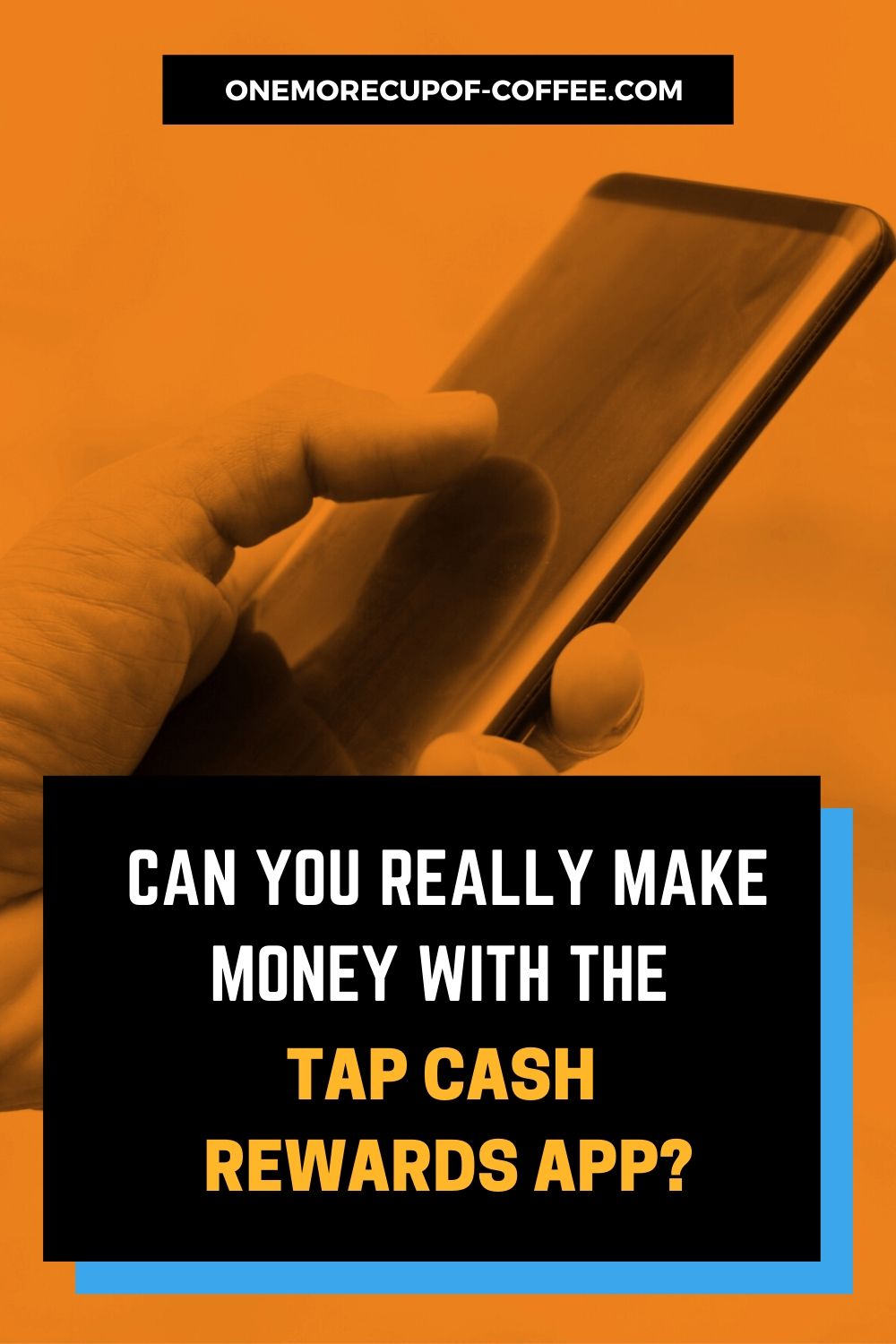 Can You Really Make Money With The Tap Cash Rewards App? One More Cup