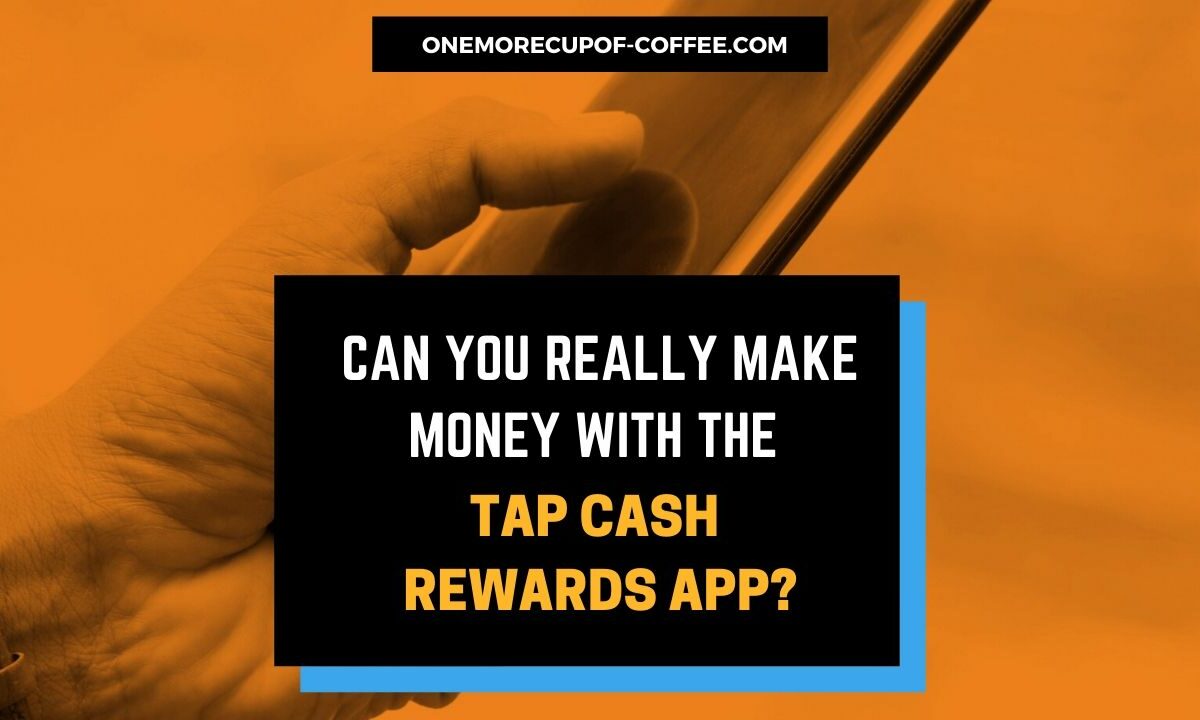 Make Money With The Tap Cash Rewards App featued image