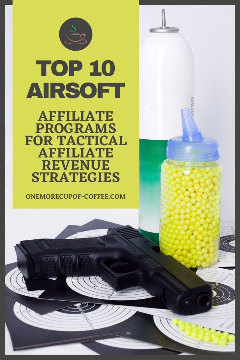 Top 10 Airsoft Affiliate Programs For Tactical Affiliate Revenue Strategies One More Cup of Coffee
