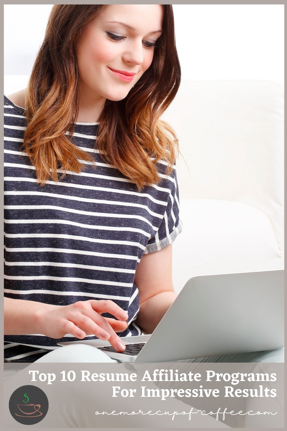 a smiling long-haired woman, wearing a blue and white striped top and denim jeans, sitting on the floor with her open laptop; with text overalay "The best resume affiliate programs include both software templates and services with professional writers on staff."