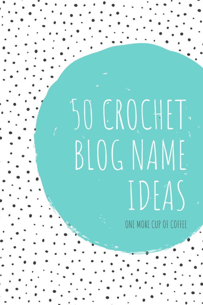 crochet blog name ideas (1)