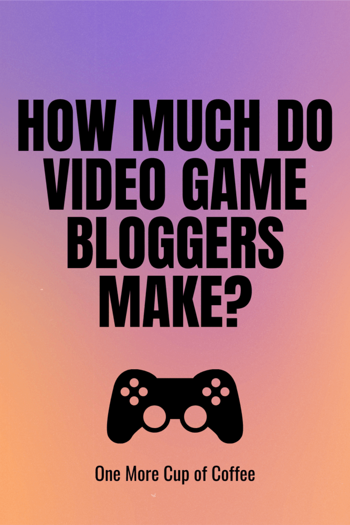 purple and orange gradient with text "how much do video game bloggers make"