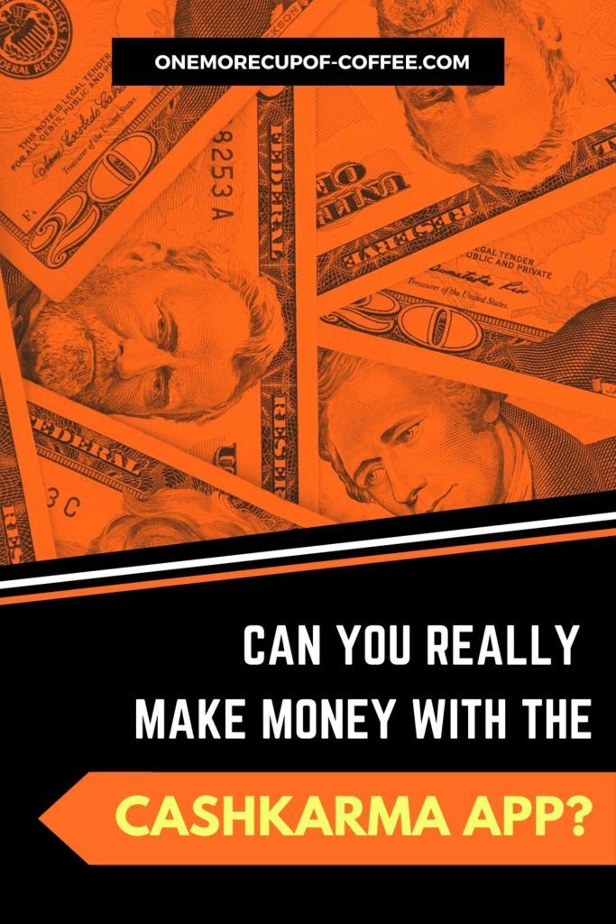 Can You Really Make Money With The CashKarma App?