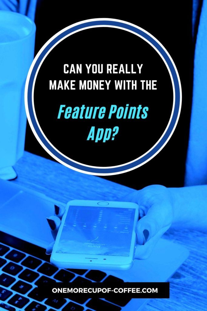 Can You Really Make Money With The FeaturePoints App?