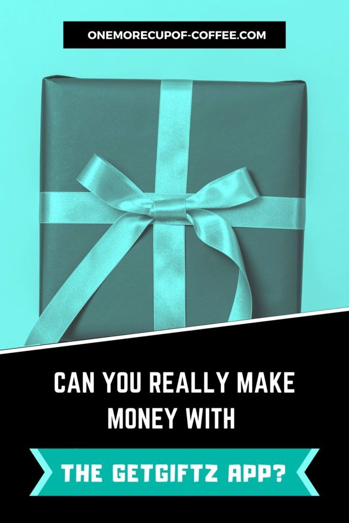 Can You Really Make Money With The GetGiftz App?