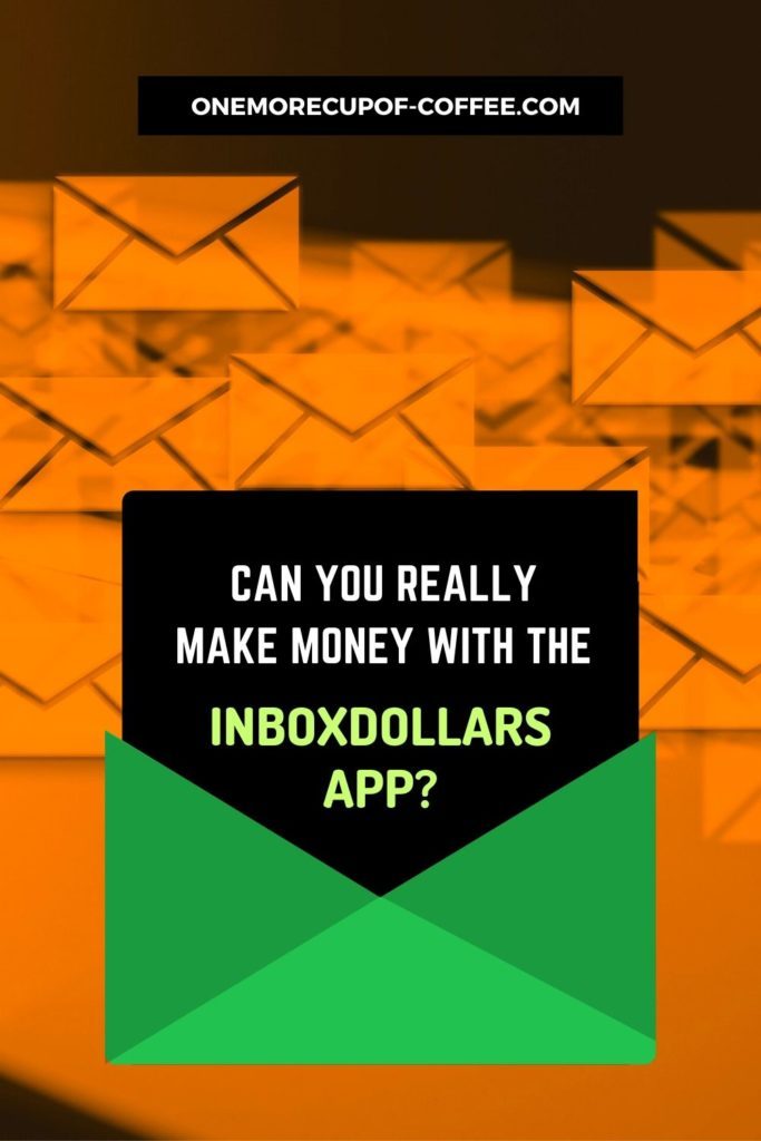 Can You Really Make Money With The InboxDollars App?