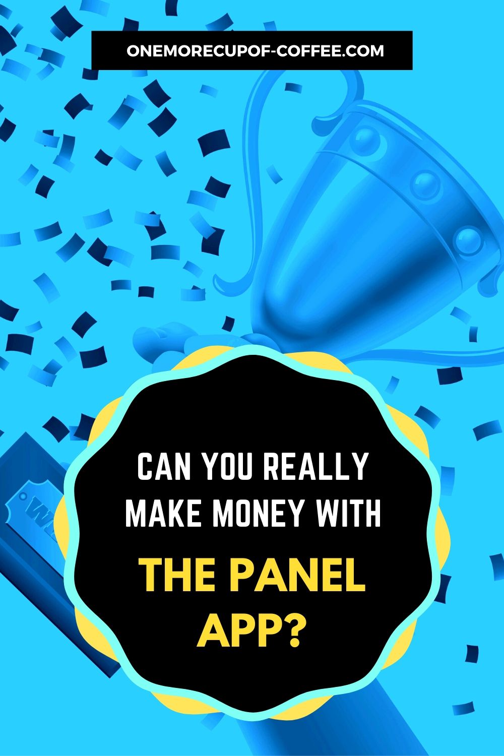 Can You Really Make Money With The Panel App? | One More Cup of Coffee