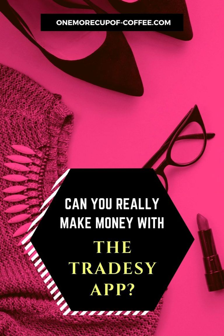 Can You Really Make Money With The Tradesy App? One More Cup of Coffee