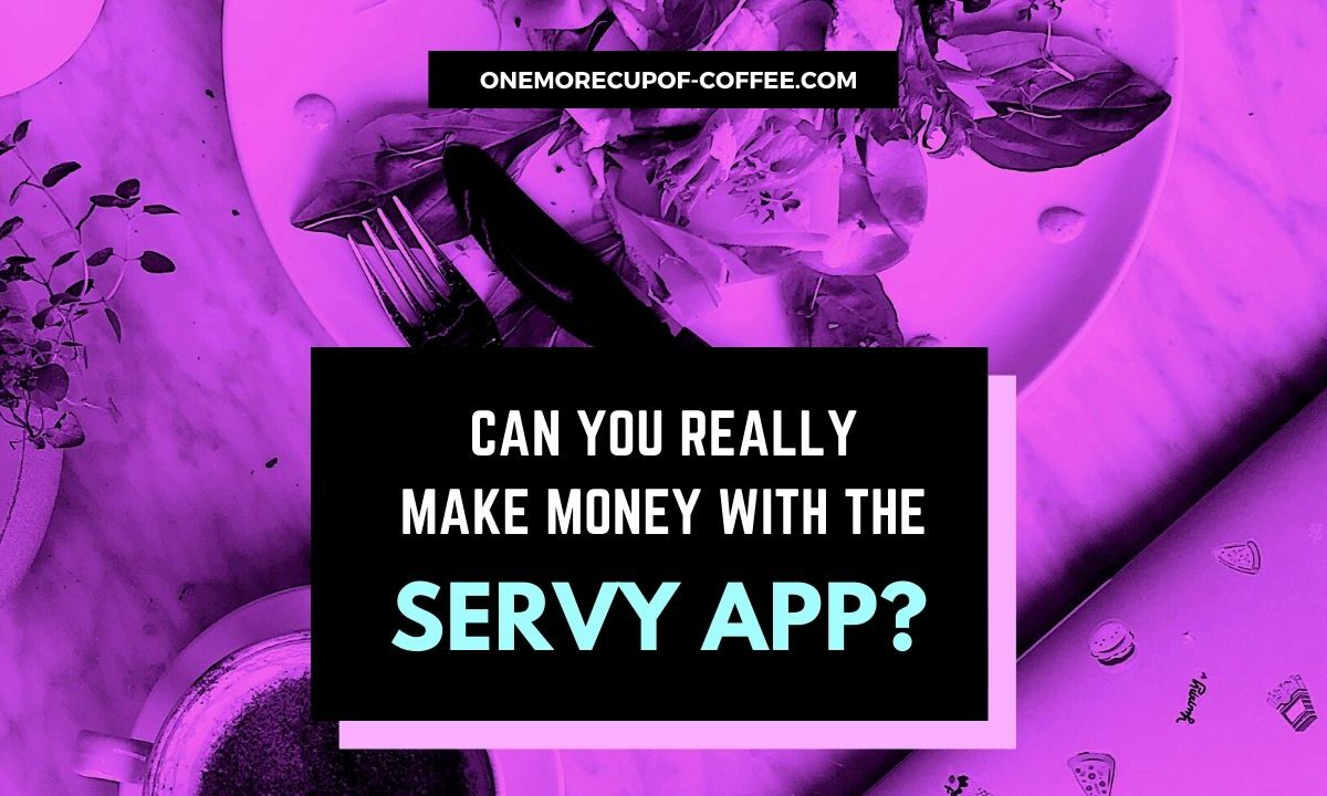 Make Money With The Servy App Featured Image