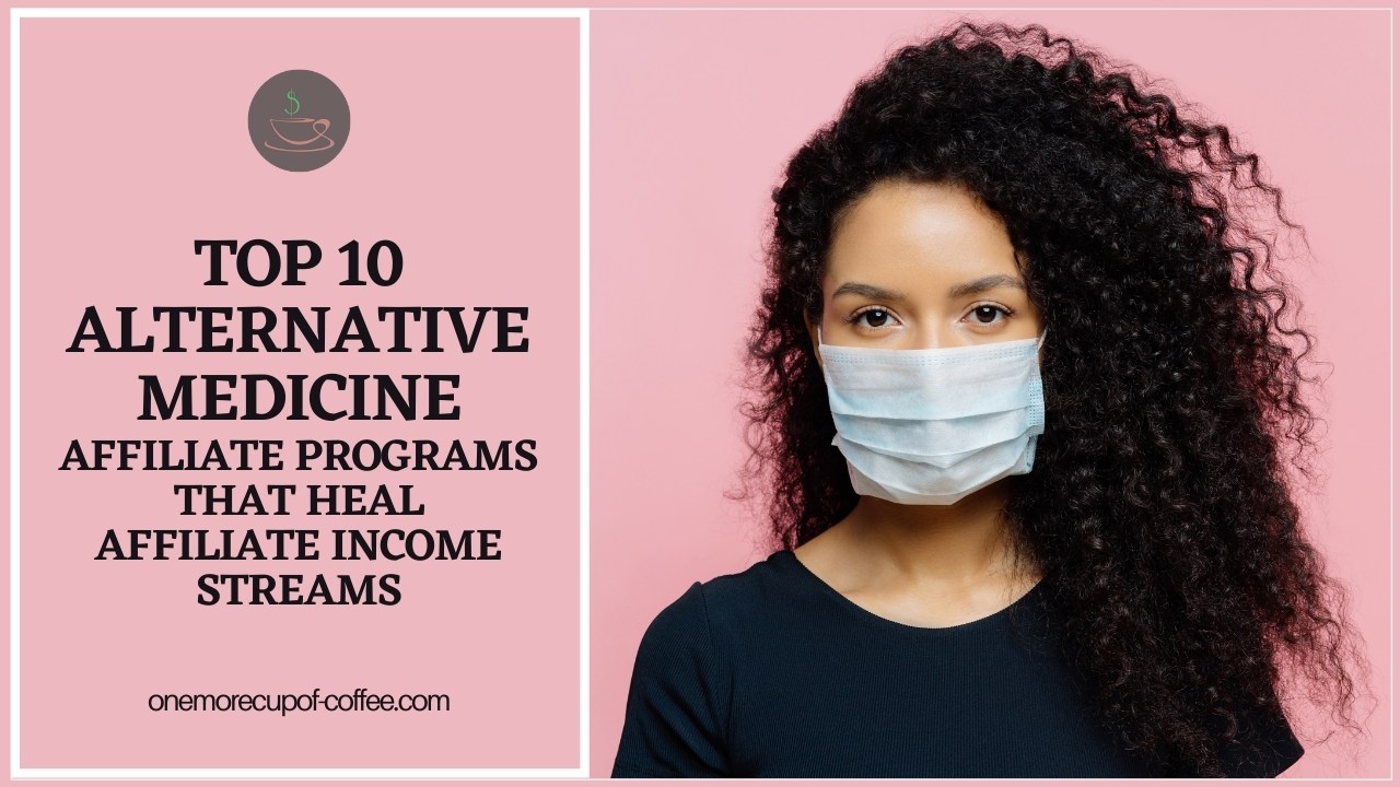 Top 10 Alternative Medicine Affiliate Programs That Heal Affiliate
