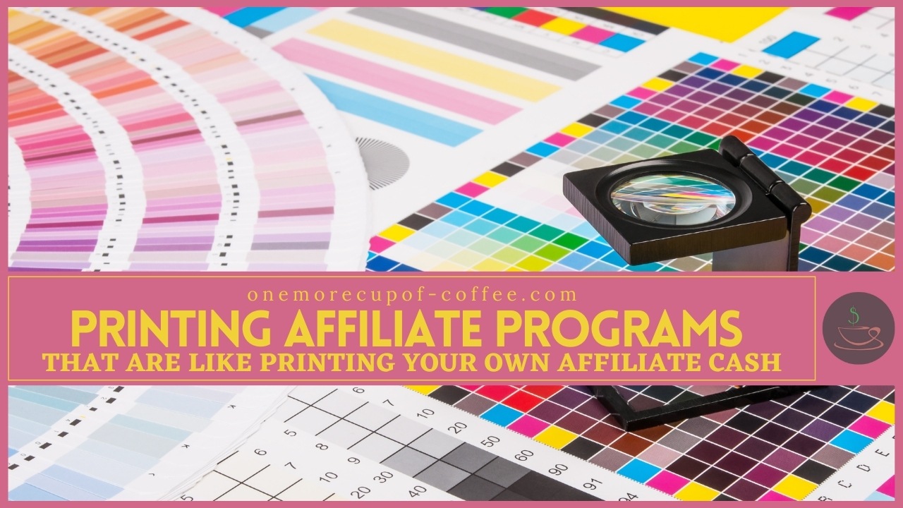 Top 10 Printing Affiliate Programs That Are Like Printing Your Own
