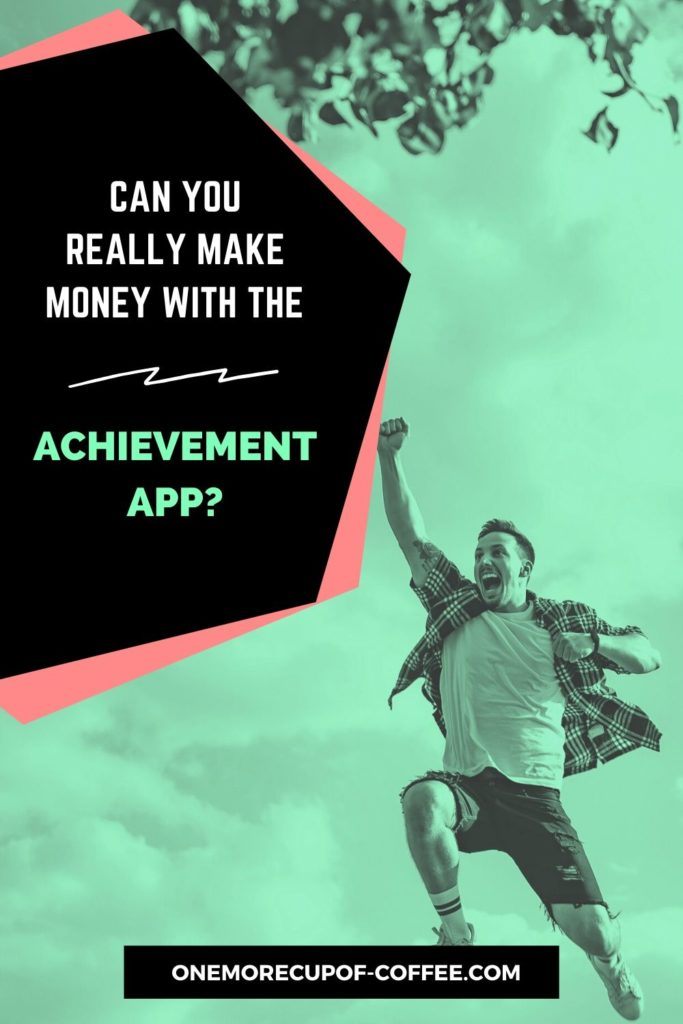 Can You Really Make Money With The Achievement App?