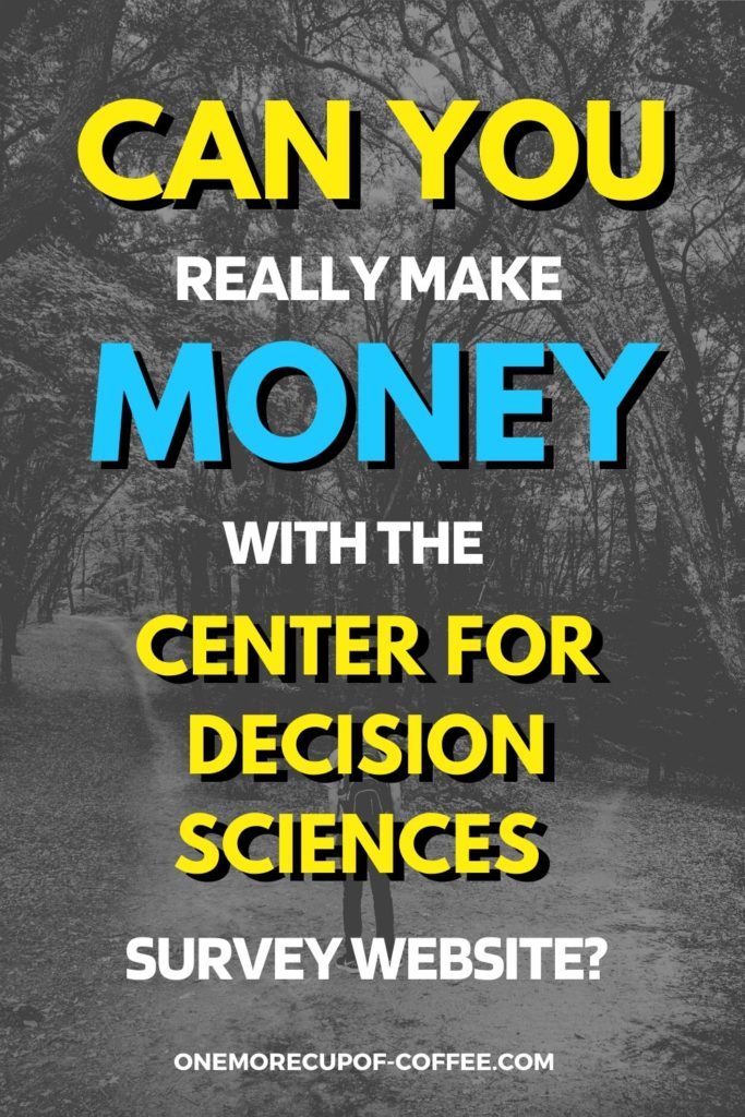 Can You Really Make Money With The Center For Decision Sciences Survey Website?