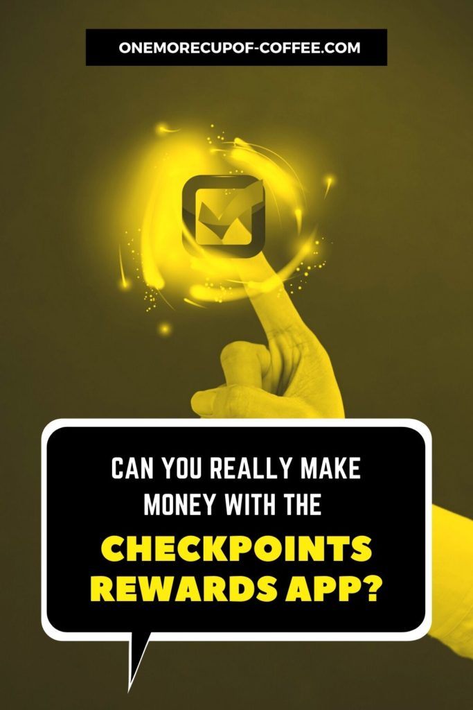 background image in yellow tint of a hand with its forefinger touching a floating button, and with text overlay at the bottom "Can You Really Make Money With The CheckPoints Rewards App"