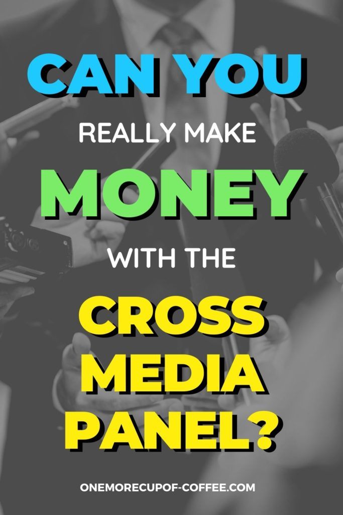 black and white image of a man in suit getting interviewed by press, blue, green, and yellow overlay text "Can You Really Make Money With The Cross Media Panel"