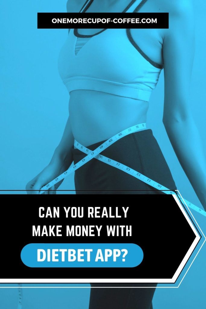 Can You Really Make Money With The DietBet App?