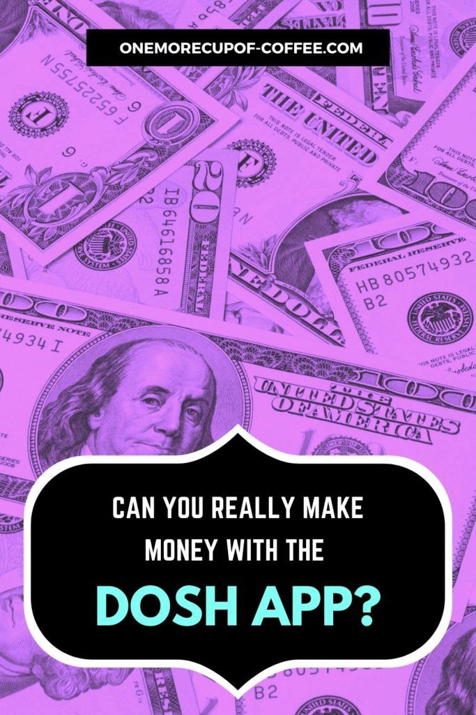 background image in purple tint of scattered dollar bills, with text overlay at the bottom "Can You Really Make Money With The Dosh App"