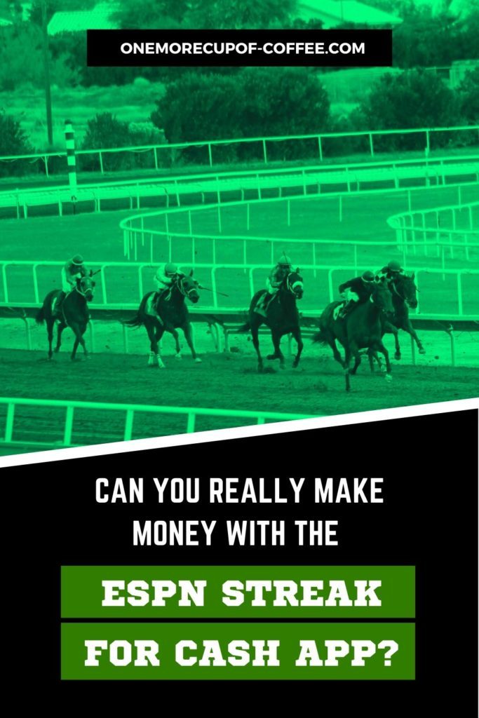 horses racing at the back with "Can You Really Make Money With The ESPN Streak For Cash App" text in black overlay