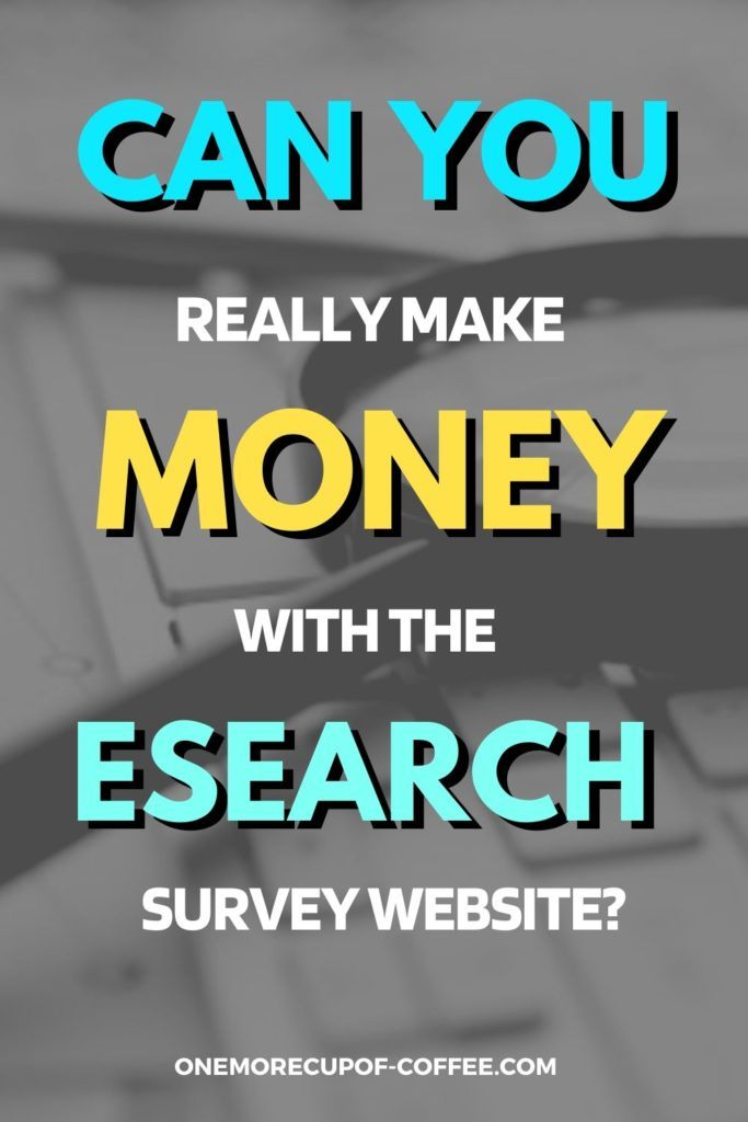 overlay text "Can You Really Make Money With The Esearch Survey Website" on black and white background of a magnifying glass on a laptop