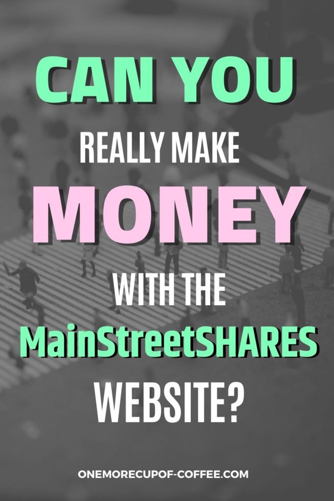 overlay text "Can You Really Make Money With The MainStreetSHARES Website" on black and white background of huge and busy pedestrian crossing