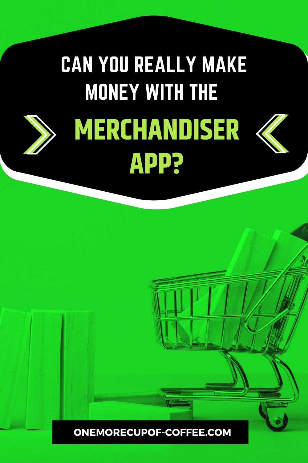 Can You Really Make Money With The Merchandiser App? One More Cup of