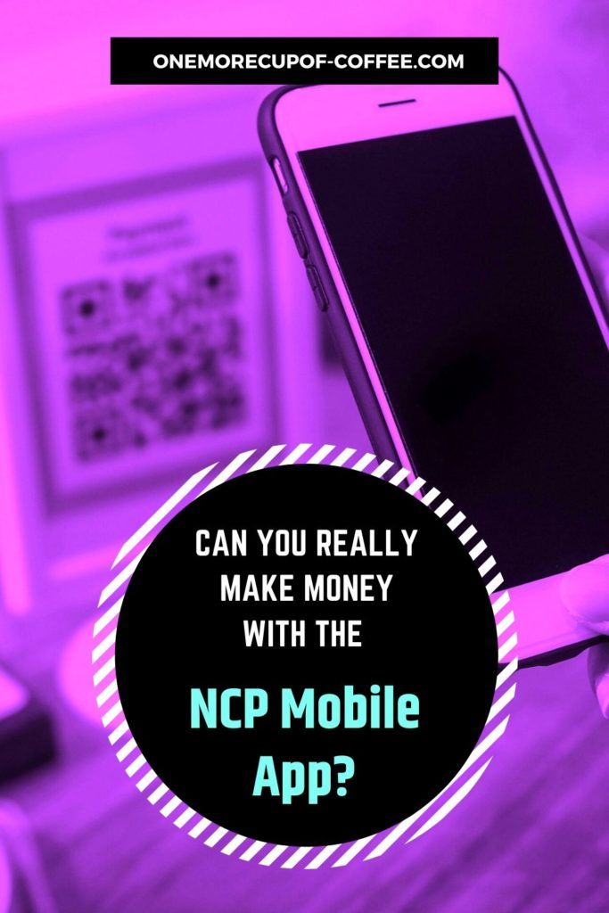 smartphone scanning a bar code in pink color effects, with overlay text "Can You Really Make Money With The NCP Mobile App"