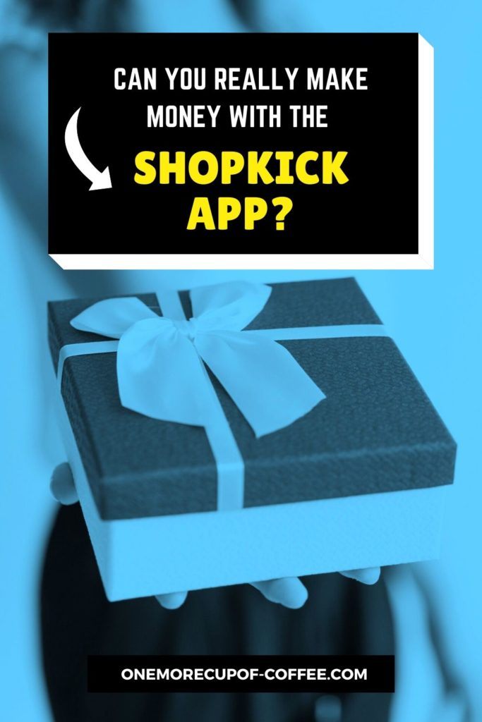 woman handing over a gift box with ribbon for background, "Can You Really Make Money With The Shopkick App" text