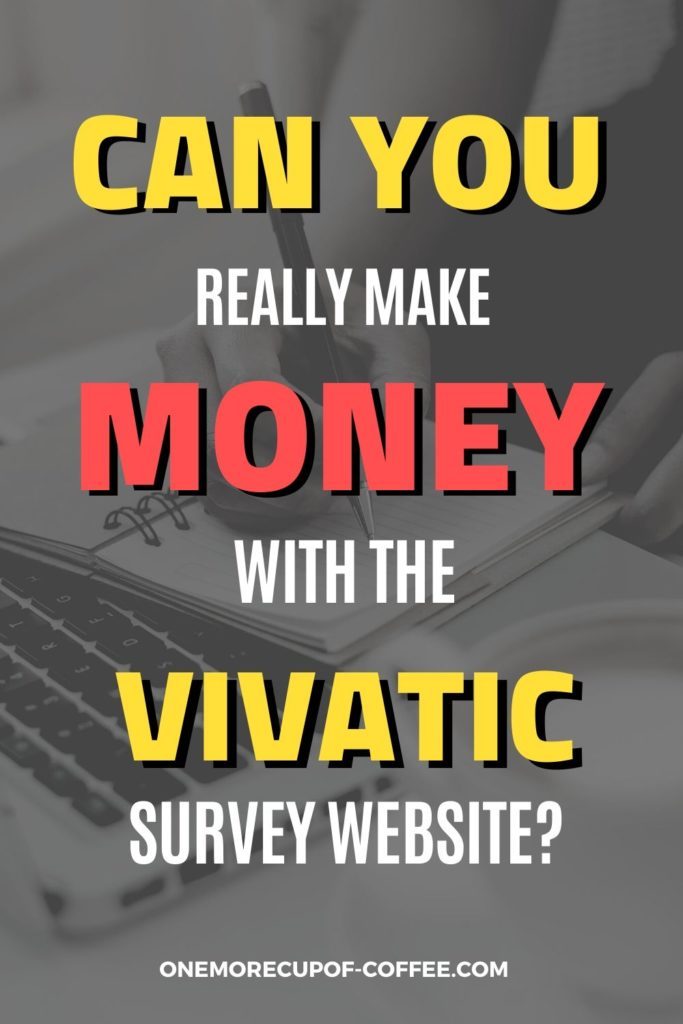 background image in gray tint of hands writing on notepad in front of a laptop, overlay text "Vivatic Survey Website"