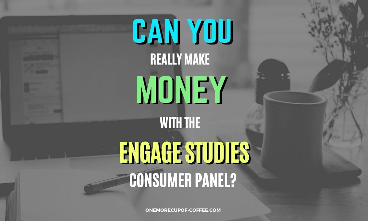 Make Money With The Engage Studies Consumer Panel Featured Image