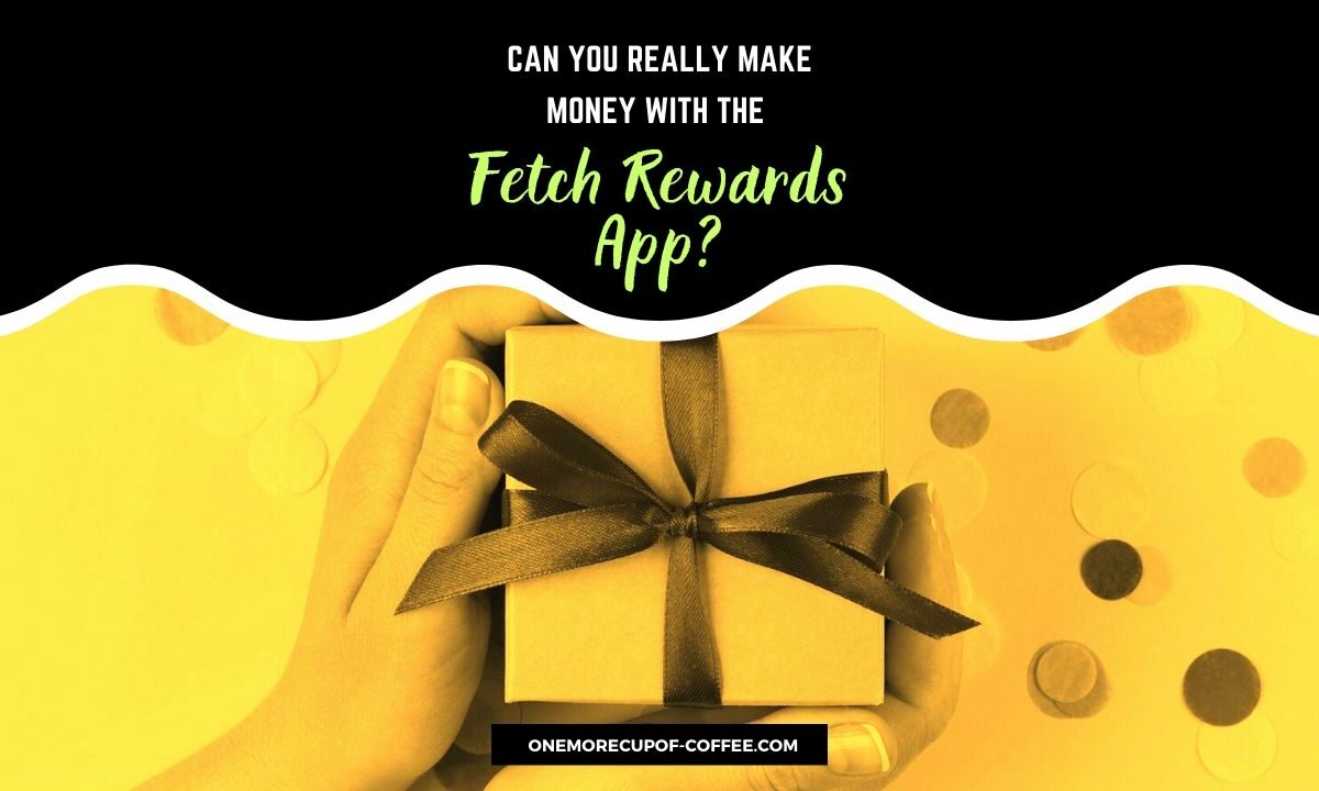 Make Money With The Fetch Rewards App Featured Image