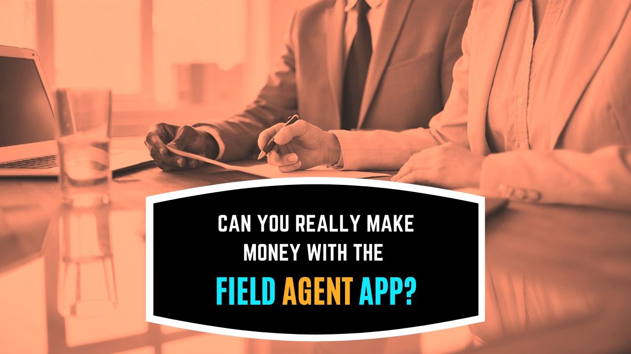 Can You Really Make Money With The Field Agent App? One More Cup of Coffee