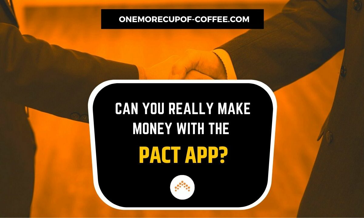 Make Money With The Pact App Featured Image