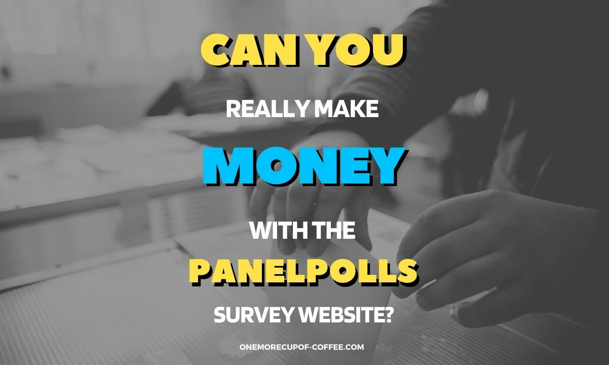 Make Money With the PanelPolls Survey Website Featured Image