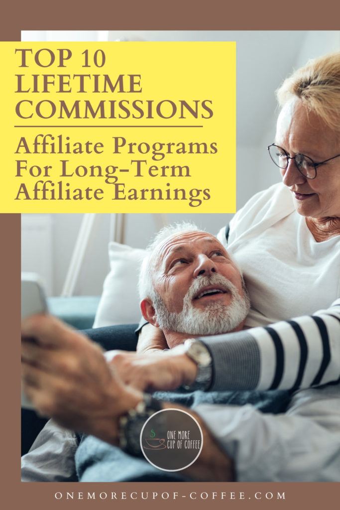 elderly couple on the couch with tablet on hand, with overlay text "Top 10 Lifetime Commissions Affiliate Programs For Long-Term Affiliate Earnings"