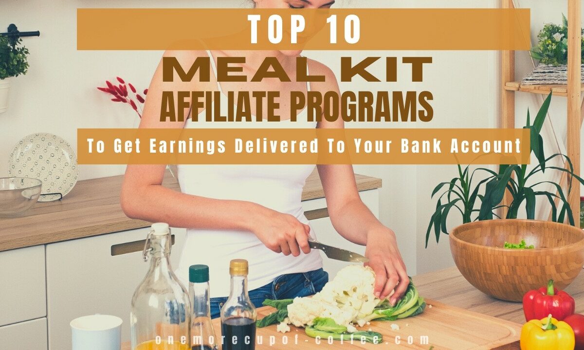 Top 10 Meal Kit Affiliate Programs To Get Earnings Delivered To Your Bank Account feature image