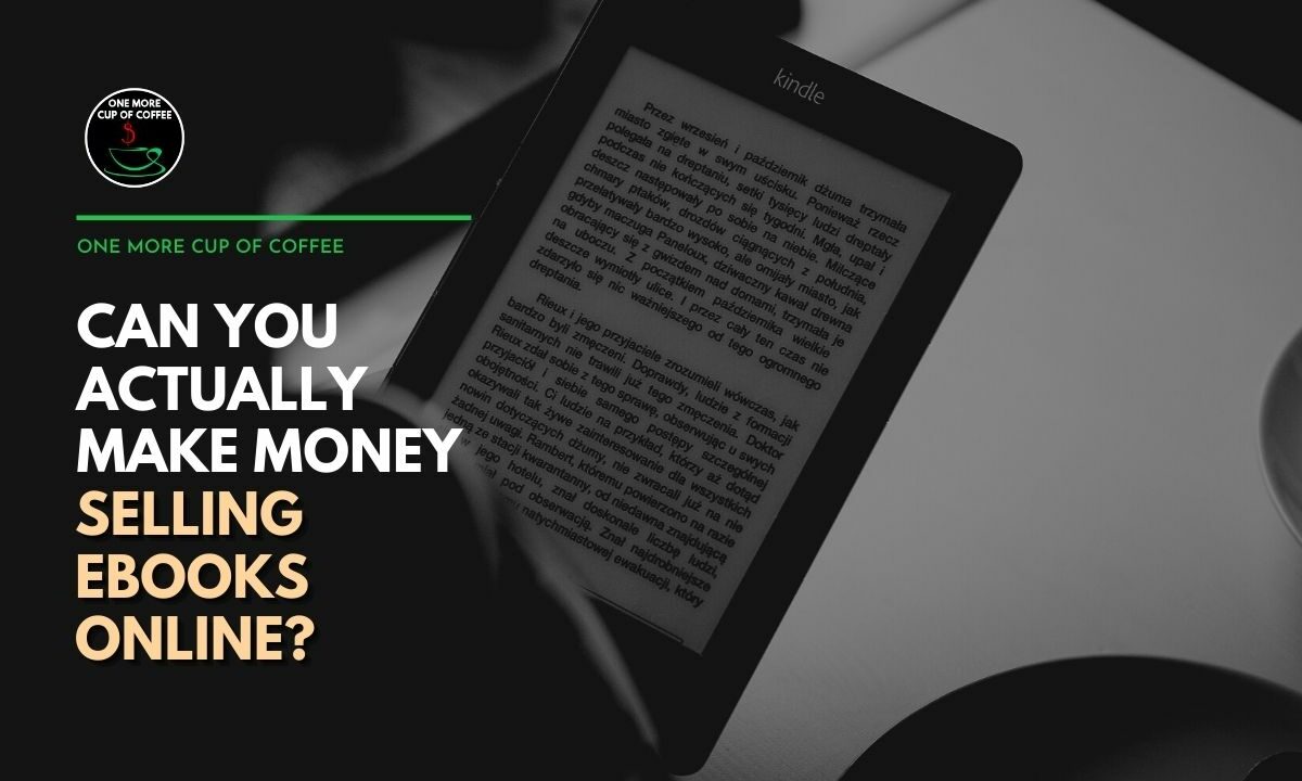 Can You Actually Make Money Selling eBooks Online Featured Image