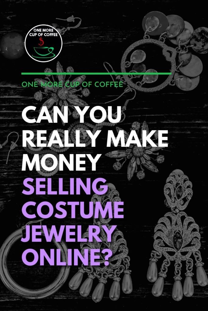 black and white image of costume jewelries with text overlay "Can You Make Money Selling Costume Jewelry Online?" 