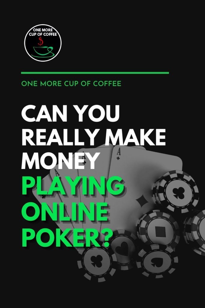 black and white image of cards and poker chips, with text overlay "Can You Really Make Money Playing Online Poker?"