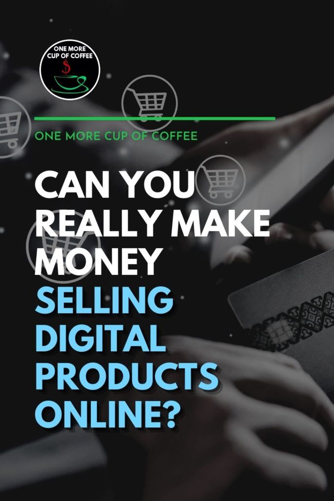 black and white closeup image of hand holding a smartphone and card, with text overlay "Can You Really Make Money Selling Digital Products Online?"