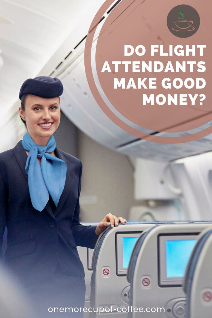 smiling female flight attendant in her blue uniform inside an airplane, with text overlay in brown colored semi-circle background "Do Flight Attendants Make Good Money?"