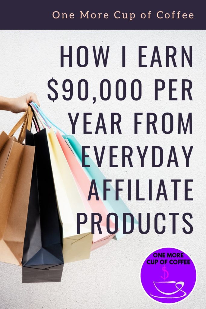 How I Earn ,000 Per Year From Everyday Affiliate Products