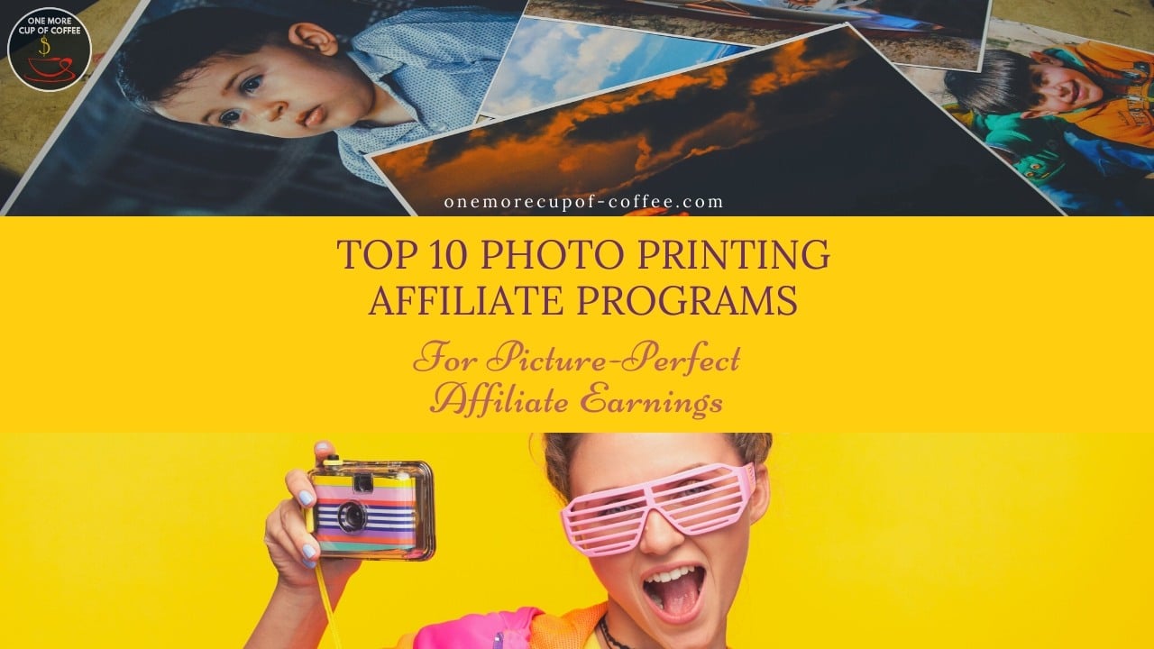 Top Ten Photo Printing Affiliate Programs For PicturePerfect Affiliate