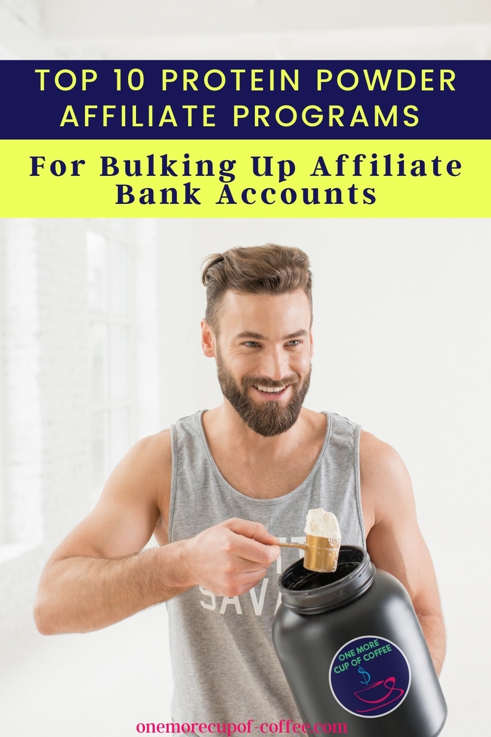 Top Ten Protein Powder Affiliate Programs For Bulking Up Affiliate Bank