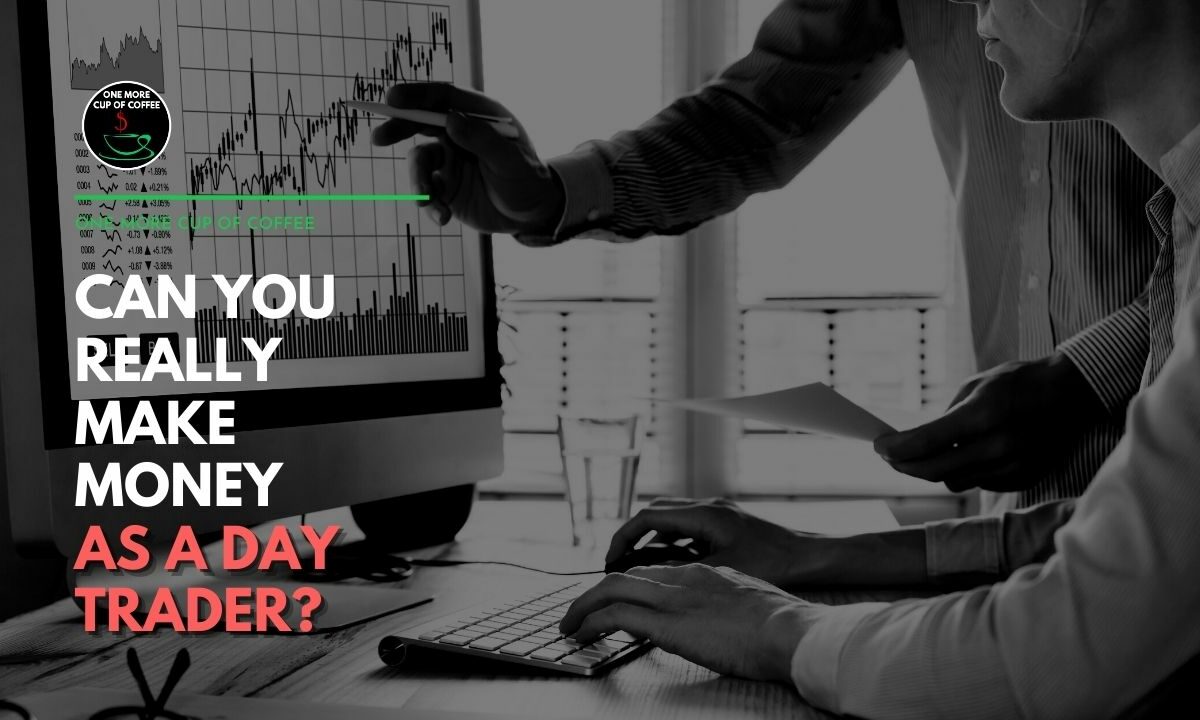 Can You Really Make Money As A Day Trader Featured Image