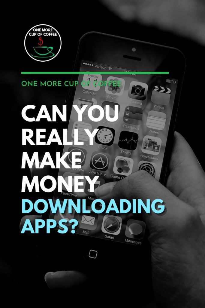 black and white closeup image of smartphone with apps on it, with text overlay "Can You Really Make Money Downloading Apps?"