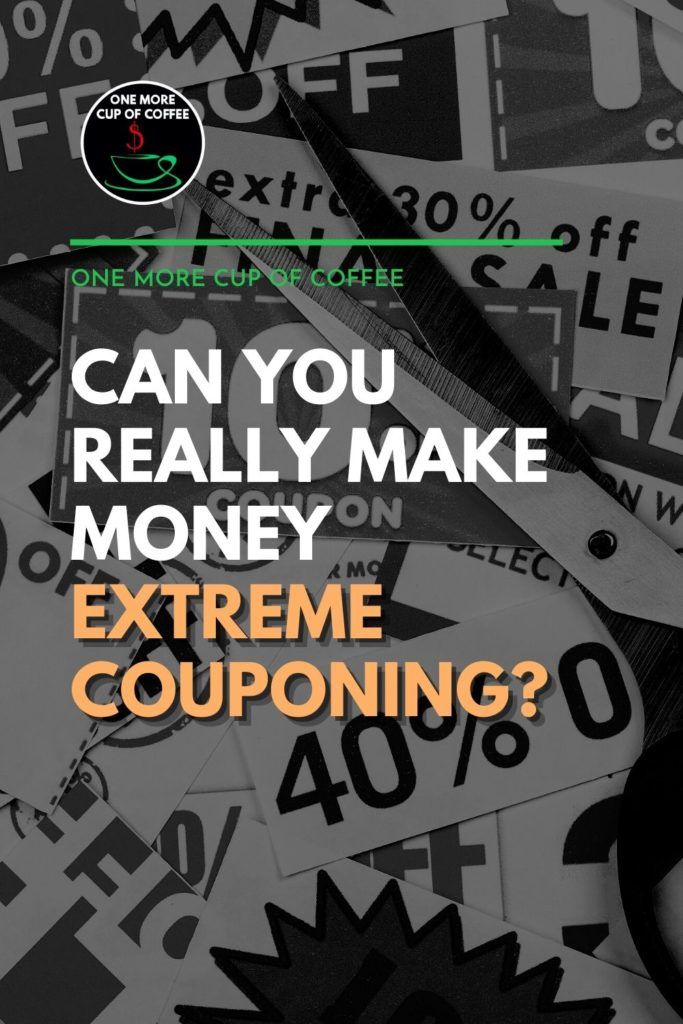 black and white image of pile of different coupons with a pair of scissors on top of it, with text overlay "Can You Really Make Money Extreme Couponing?"