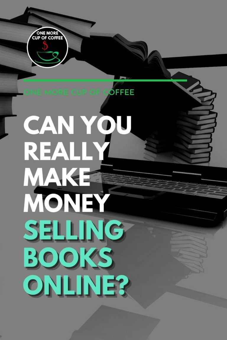 Can You Really Make Money Selling Books Online? | One More Cup of Coffee