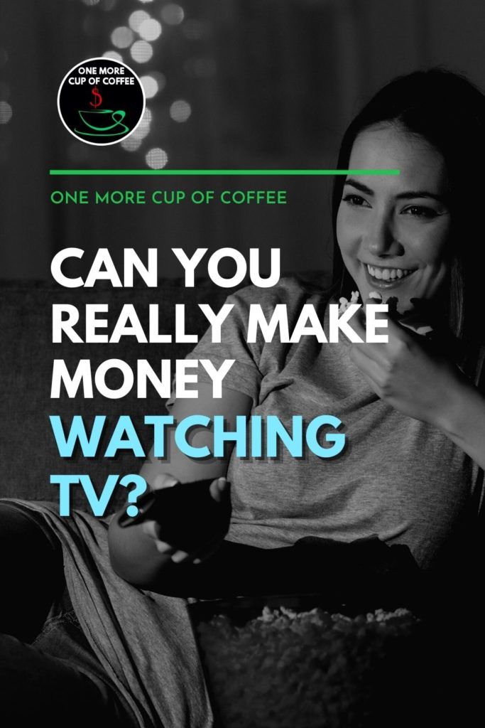 black and white image of a woman sitting with tv remote in one hand, eating a big bucket of popcorn; with text overlay "Can You Really Make Money Watching TV?"