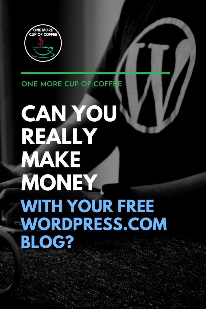 black and white image of a person wearing a t-shirt with the WordPress logo, with text overlay "Can You Really Make Money With Your Free WordPress.com Blog?"